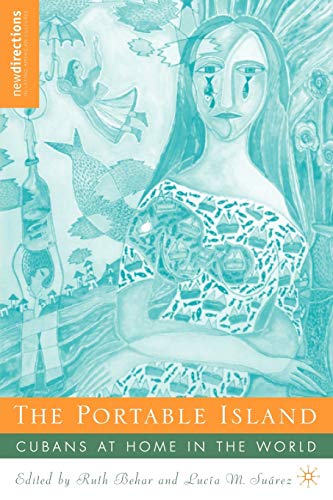 9780230604773: The Portable Island: Cubans at Home in the World (New Directions in Latino American Cultures)