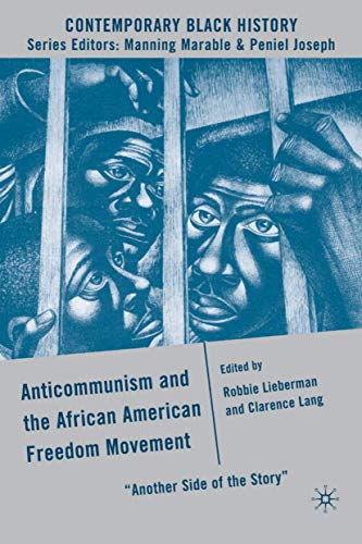 9780230605244: Anticommunism and the African American Freedom Movement: Another Side of the Story (Contemporary Black History)