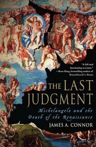 Beispielbild fr The Last Judgment : Michelangelo and the Death of the Renaissance zum Verkauf von Better World Books
