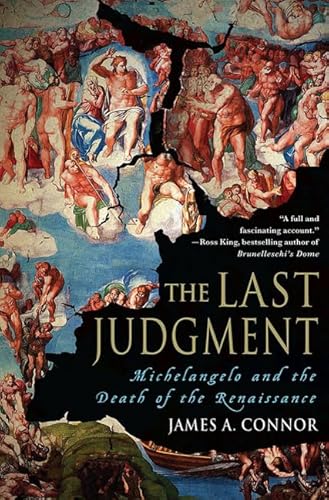 Stock image for The Last Judgment : Michelangelo and the Death of the Renaissance for sale by Better World Books