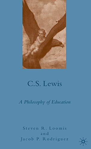 Beispielbild fr C.S. Lewis: A Philosophy of Education zum Verkauf von Midtown Scholar Bookstore