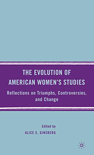 9780230605794: The Evolution of American Women’s Studies: Reflections on Triumphs, Controversies, and Change