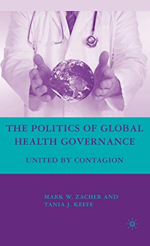 Beispielbild fr The Politics of Global Health Governance: United by Contagion zum Verkauf von Anybook.com