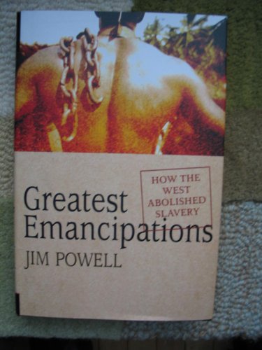 Beispielbild fr Greatest Emancipations : How the West Abolished Slavery zum Verkauf von Better World Books