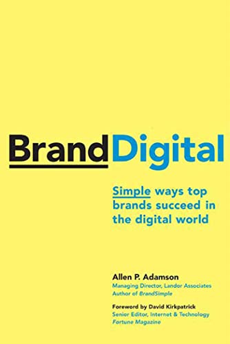 Beispielbild fr BrandDigital: Simple Ways Top Brands Succeed in the Digital World zum Verkauf von Redux Books