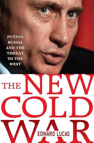 Beispielbild fr The New Cold War: Putin's Russia and the Threat to the West zum Verkauf von Wonder Book