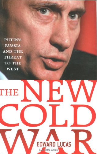 Stock image for The New Cold War: Putin's Russia and the Threat to the West for sale by SecondSale