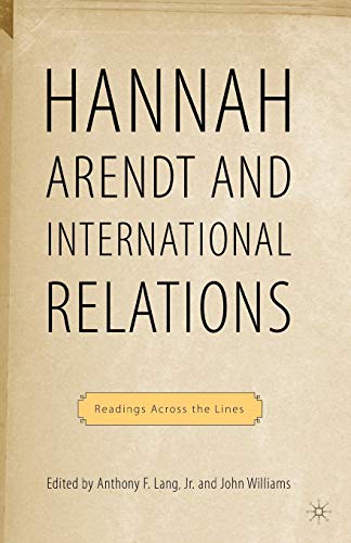 Stock image for Hannah Arendt and International Relations: Readings Across the Lines for sale by Chiron Media