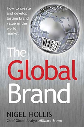 Beispielbild fr The Global Brand : How to Create and Develop Lasting Brand Value in the World Market zum Verkauf von Better World Books