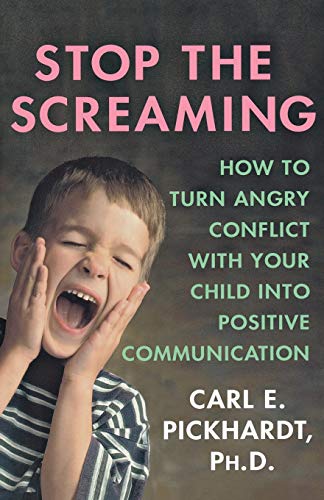 Beispielbild fr Stop the Screaming : How to Turn Angry Conflict with Your Child into Positive Communication zum Verkauf von Better World Books
