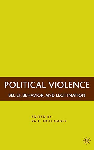 Stock image for Political Violence: Belief, Behavior, and Legitimation for sale by Midtown Scholar Bookstore