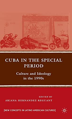 Cuba in the Special Period: Culture and Ideology in the 1990s (New Directions in Latino American ...