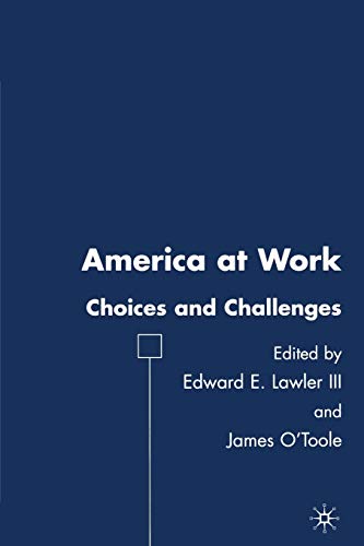 Stock image for America at Work: Choices and Challenges for sale by GoldenWavesOfBooks