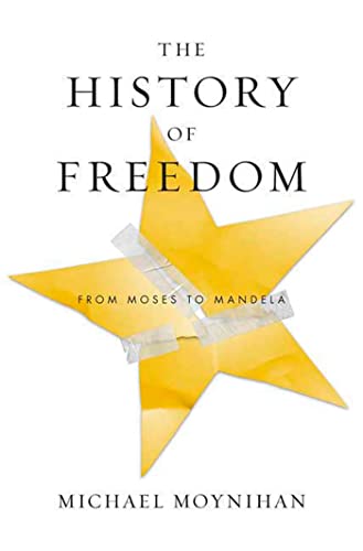 9780230607743: The History of Freedom: From Moses to Mandela