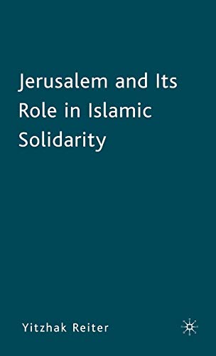 9780230607828: Jerusalem and Its Role in Islamic Solidarity