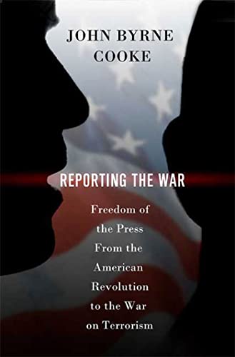 Beispielbild fr Reporting the War: Freedom of the Press from the American Revolution to the War on Terrorism zum Verkauf von HPB-Emerald