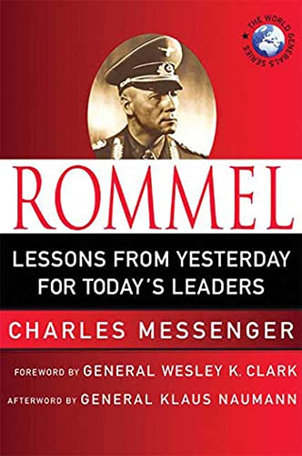 Beispielbild fr Rommel: Lessons from Yesterday for Today's Leaders : Leadership Lessons from the Desert Fox zum Verkauf von Better World Books: West