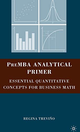 9780230609129: PreMBA Analytical Primer: Essential Quantitative Concepts for Business Math