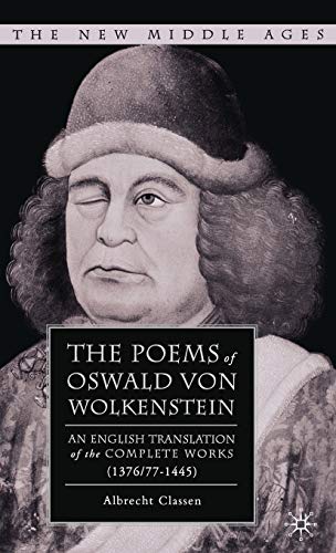 9780230609853: The Poems of Oswald Von Wolkenstein: An English Translation of the Complete Works (1376/77-1445) (The New Middle Ages)