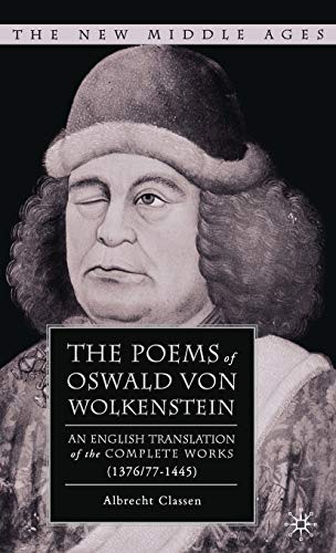 Stock image for The Poems of Oswald Von Wolkenstein: An English Translation of the Complete Works (1376/77 "1445) (The New Middle Ages) for sale by Midtown Scholar Bookstore