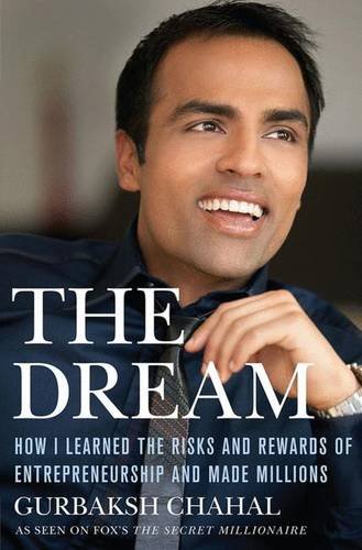 Imagen de archivo de The Dream: How I Learned the Risks and Rewards of Entrepreneurship and Made Millions a la venta por SecondSale