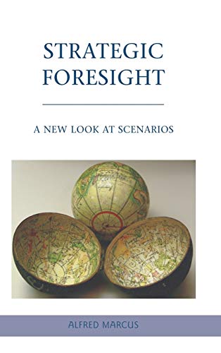 Imagen de archivo de Strategic Foresight : A New Look at Scenarios a la venta por Better World Books: West