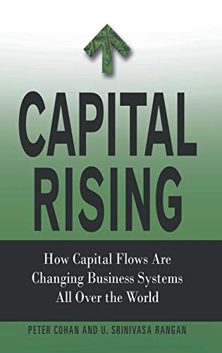 Imagen de archivo de Capital Rising : How Capital Flows Are Changing Business Systems All over the World a la venta por Better World Books