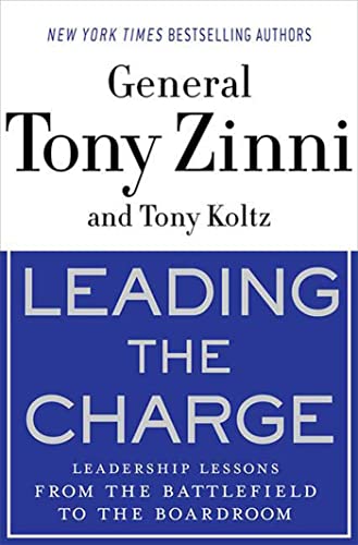 Leading the Charge: Leadership Lessons from the Battlefield to the Boardroom - Zinni, Tony; Koltz, Tony