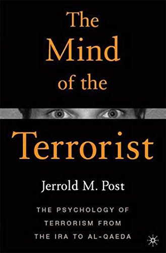 The Mind of the Terrorist: The Psychology of Terrorism from the IRA to al-Qaeda - Post, Jerrold M.