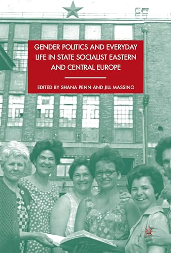 Stock image for Gender Politics and Everyday Life in State Socialist Eastern and Central Europe. for sale by Grendel Books, ABAA/ILAB