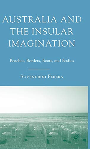 9780230613539: Australia and the Insular Imagination: Beaches, Borders, Boats and Bodies