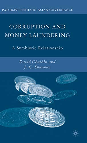 9780230613607: Corruption and Money Laundering: A Symbiotic Relationship (Palgrave Series in Asian Governance)