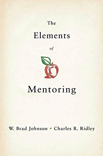 Beispielbild fr The Elements of Mentoring: The 65 Key Elements of Mentoring zum Verkauf von Wonder Book