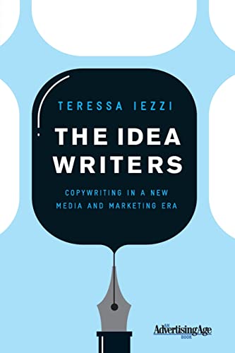 Stock image for The Idea Writers : Copywriting in a New Media and Marketing Era for sale by Better World Books: West