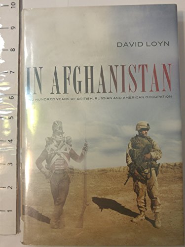 Stock image for In Afghanistan: Two Hundred Years of British, Russian and American Occupation for sale by SecondSale