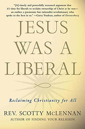Beispielbild fr Jesus Was a Liberal : Reclaiming Christianity for All zum Verkauf von Better World Books