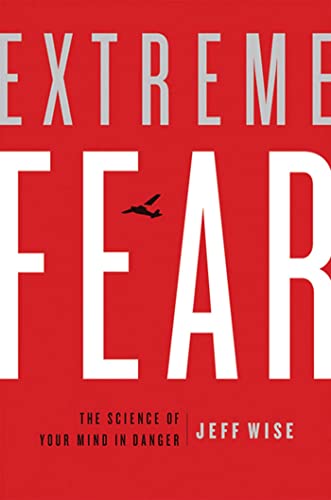 Beispielbild fr Extreme Fear : The Science of Your Mind in Danger zum Verkauf von Better World Books