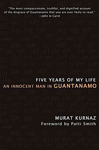 Beispielbild fr Five Years of My Life : An Innocent Man in Guantanamo zum Verkauf von Better World Books