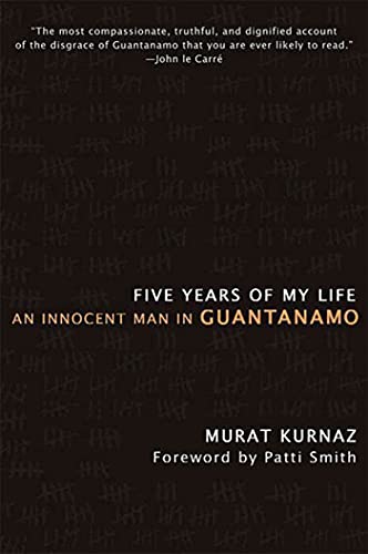 Stock image for Five Years of My Life: An Innocent Man in Guantanamo for sale by Front Cover Books