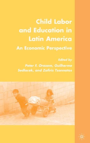Child Labor and Education in Latin America: An Economic Perspective (9780230614598) by Orazem, P.; Tzannatos, Z.; Sedlacek, Guilherme