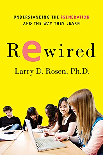 9780230614789: Rewired: Understanding the iGeneration and the Way They Learn