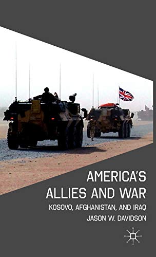 Stock image for America's Allies and War - Kosovo, Afghanistan, and Iraq for sale by Antiquariat Leon Rterbories