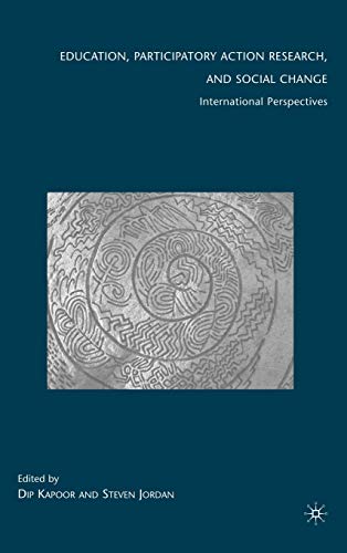 Stock image for Education, Participatory Action Research, and Social Change: International Perspectives for sale by Midtown Scholar Bookstore