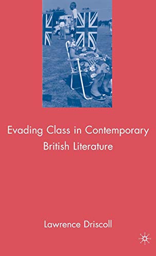 Beispielbild fr Evading Class in Contemporary British Literature zum Verkauf von Ria Christie Collections