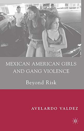 Stock image for Mexican American Girls and Gang Violence: Beyond Risk for sale by Chiron Media