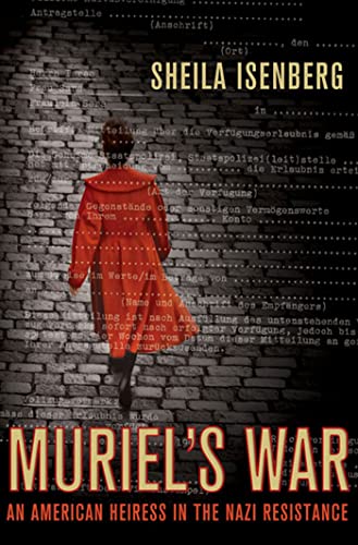 Stock image for Muriels War: An American Heiress in the Nazi Resistance for sale by New Legacy Books