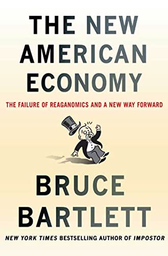 9780230615878: The New American Economy: The Failure of Reaganomics and a New Way Forward