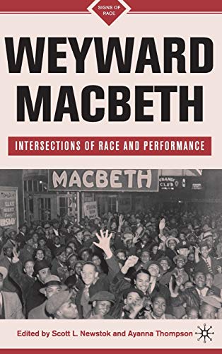 9780230616332: Weyward Macbeth: Intersections of Race and Performance (Signs of Race)