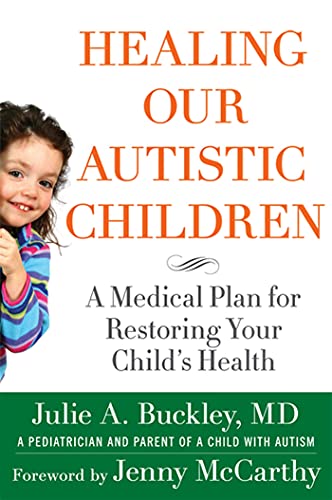 Stock image for Healing Our Autistic Children: A Medical Plan for Restoring Your Child's Health for sale by Ergodebooks