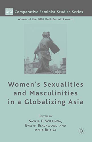 Stock image for Women's Sexualities and Masculinities in a Globalizing Asia (Comparative Feminist Studies) for sale by Wonder Book